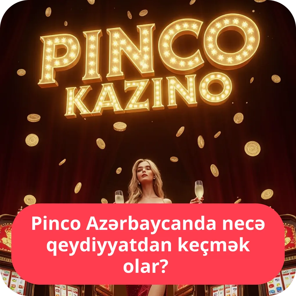Pinco Azərbaycanda necə qeydiyyatdan keçmək olar?